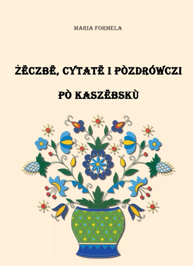 Zdjęcie do newsa Pozdrowienia, życzenia, cytaty... w kaszubskim wydaniu