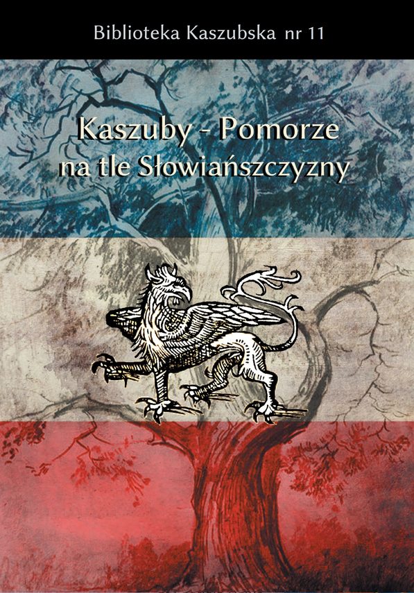 Zdjęcie do newsa Kaszuby – Pomorze na tle Słowiańszczyzny. Historia, kultura, język. Nowa publikacja