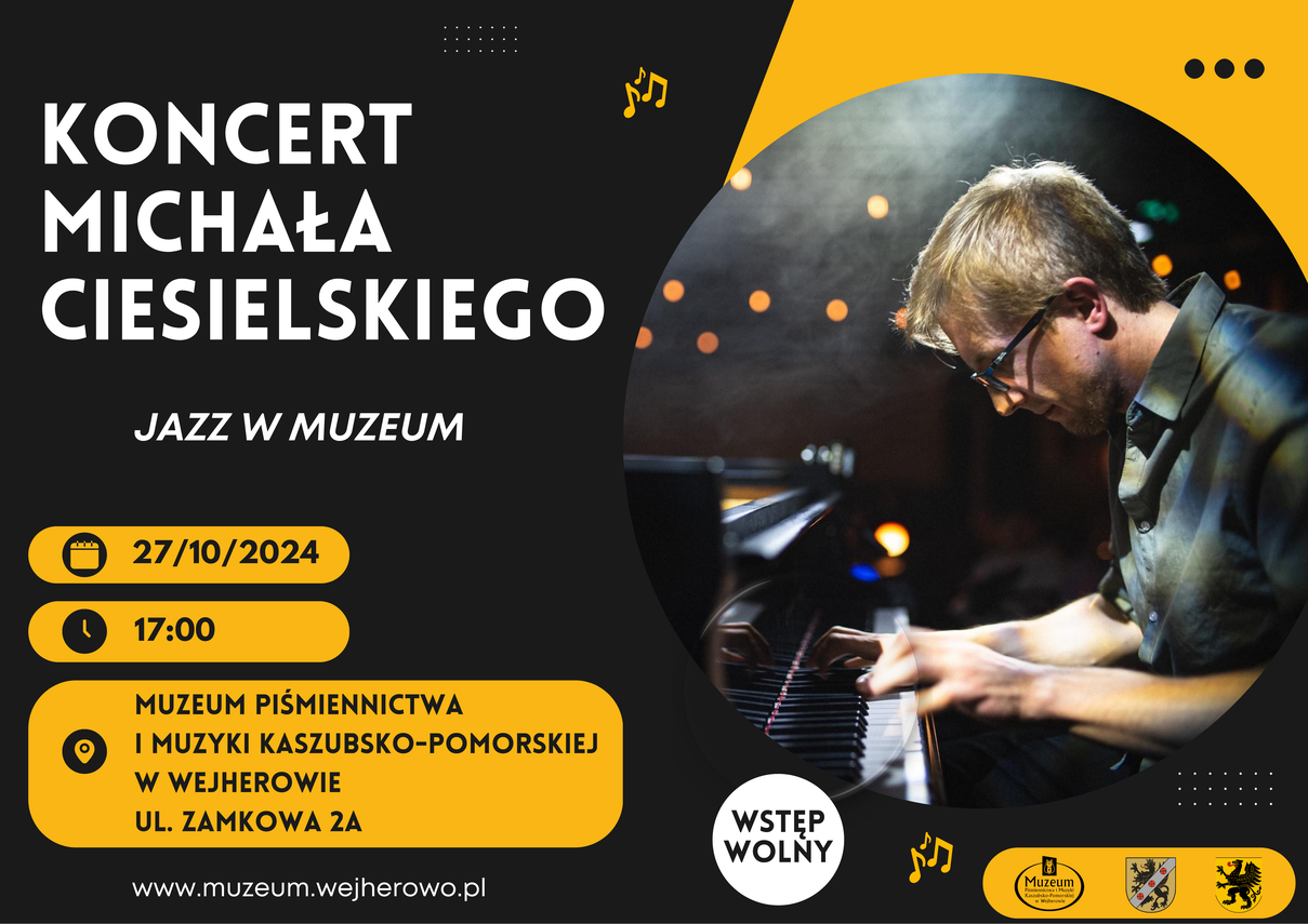 Zdjęcie do newsa Zapraszamy na koncert Michała Ciesielskiego - kompozytora, aranżera i pianisty jazzowego pochodzącego z Wejherowa